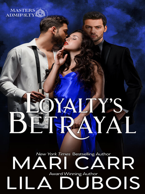 Title details for Loyalty's Betrayal by Mari Carr - Available